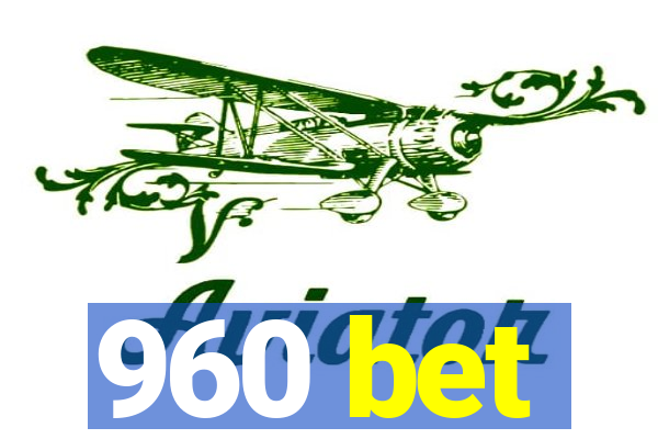 960 bet